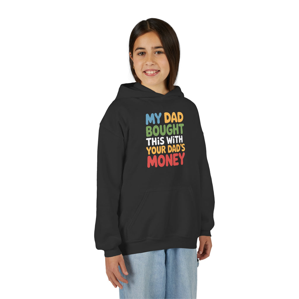 Youth Hoodie - "My Dad Bought This With Your Dad's Money" Colorful Kids Sweatshirt