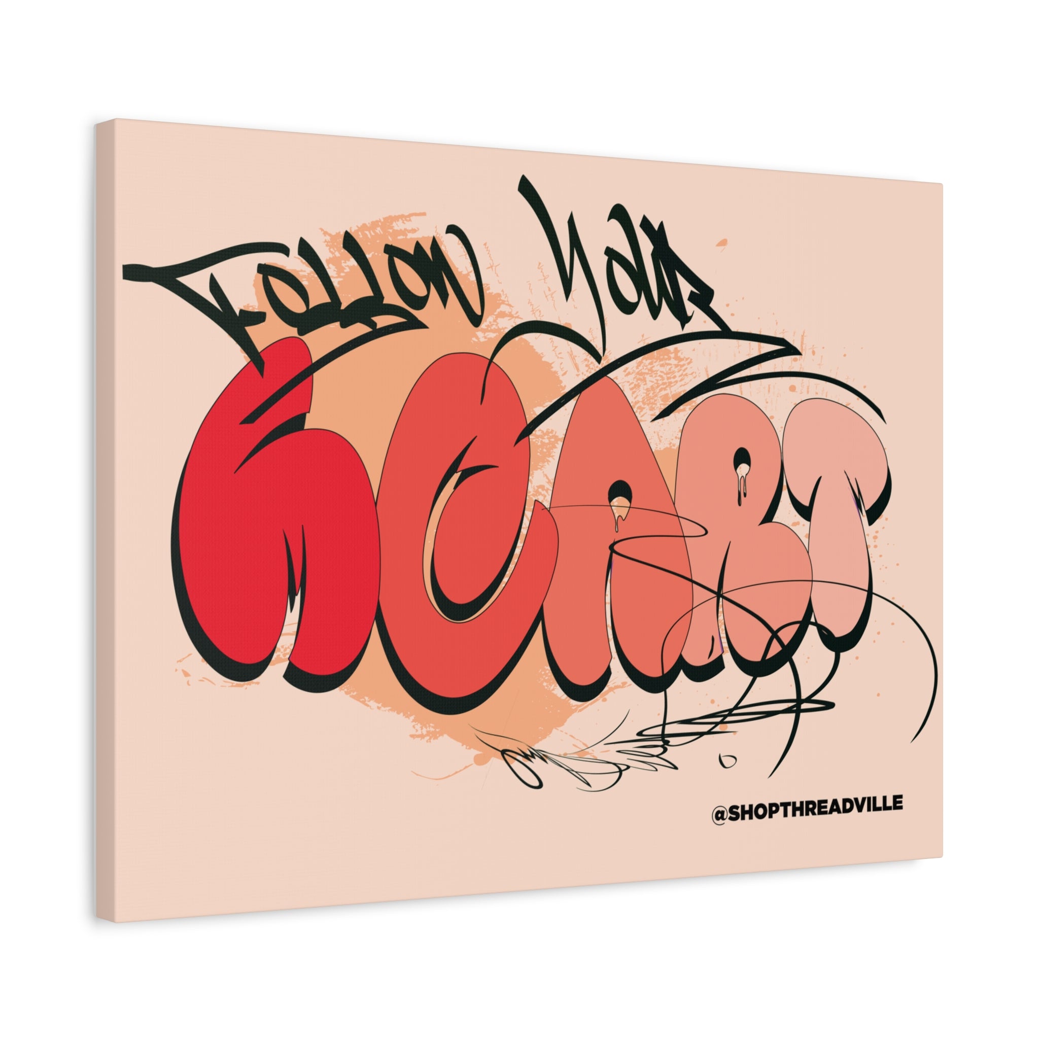Graffiti 'Follow Your Heart' Matte Canvas Wall Art